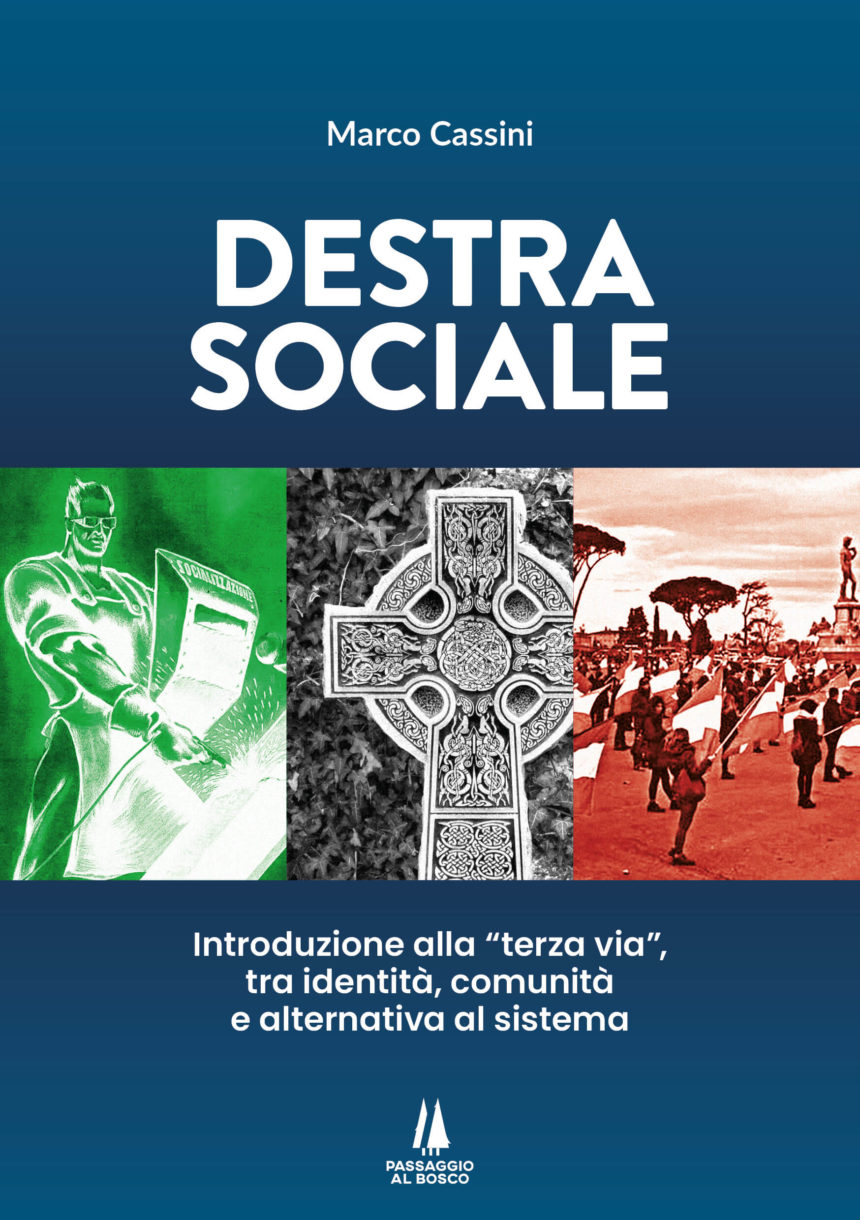 Il libro di Marco Cassini. Destra Sociale tra identità, comunità e alternativa al sistema