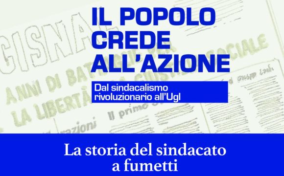 Il popolo crede all’azione. Un libro a fumetti dal sindacalismo rivoluzionario all’Ugl