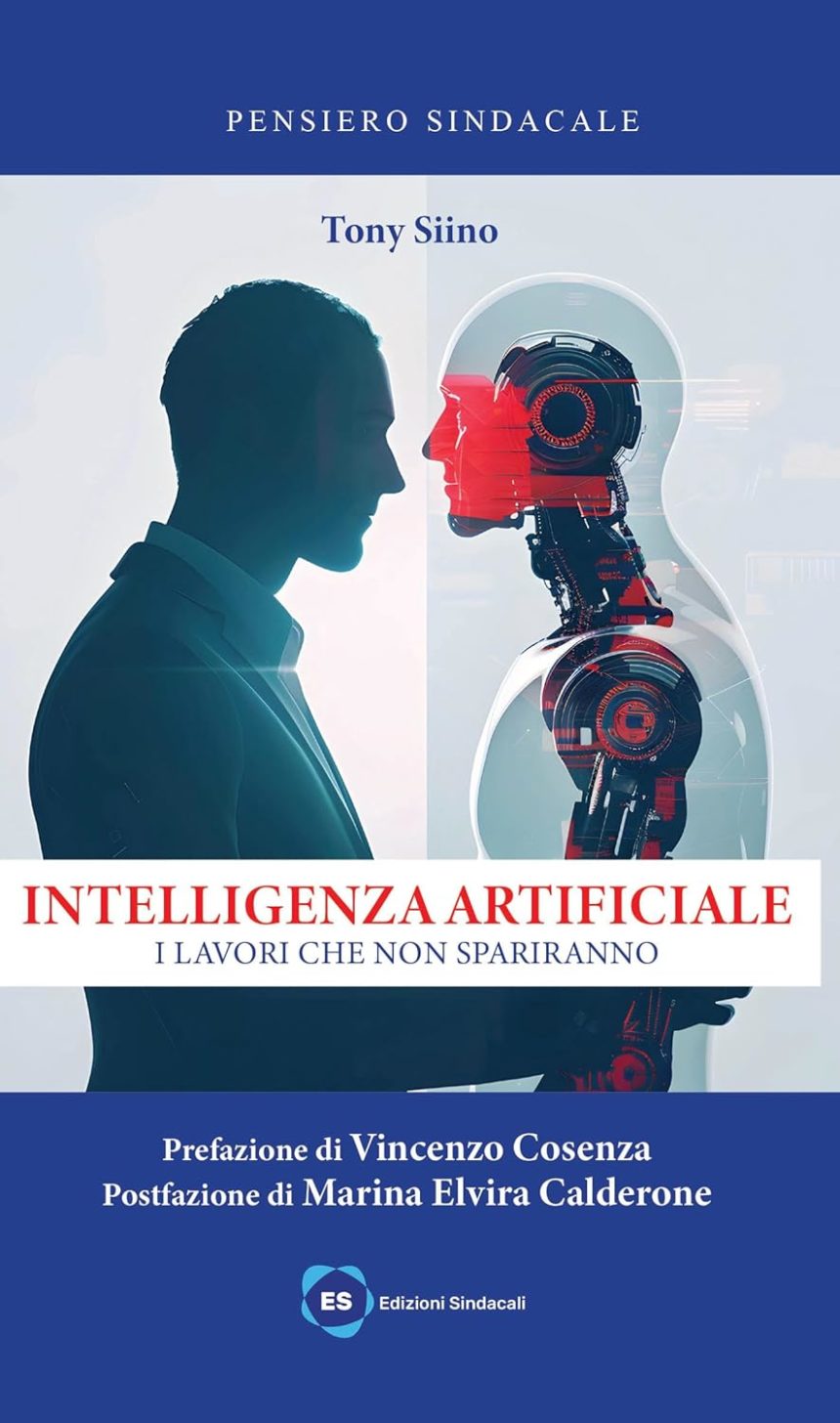 Il libro di Tony Siino. INTELLIGENZA ARTIFICIALECHE FARE ?