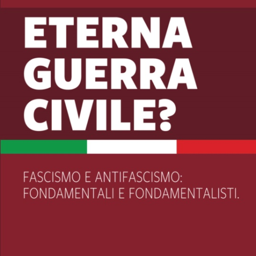 Tornare ai “fondamentali” del fascismo e dell’antifascismo