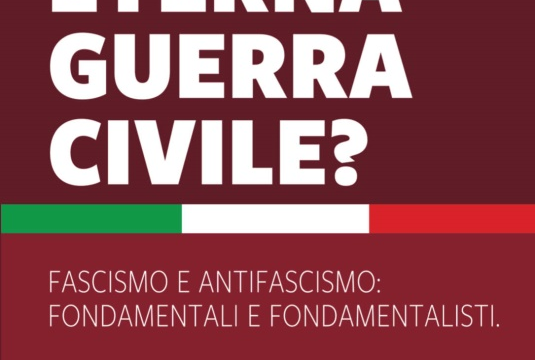 Tornare ai “fondamentali” del fascismo e dell’antifascismo